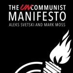 Chat_72 – The UnCommunist Manifesto, with Svetski, Mark Moss, and the Swann Bro (image)